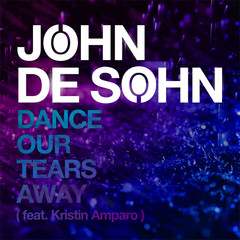 JOHN DE SOHN – DANCE OUR TEARS AWAY