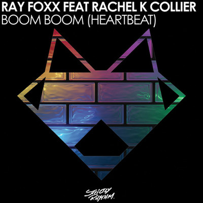RAY FOXX FEAT. RACHEL K COLLIER – BOOM BOOM (HEARTBEAT)