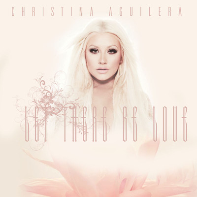 CHRISTINA AGUILERA – LET THERE BE LOVE