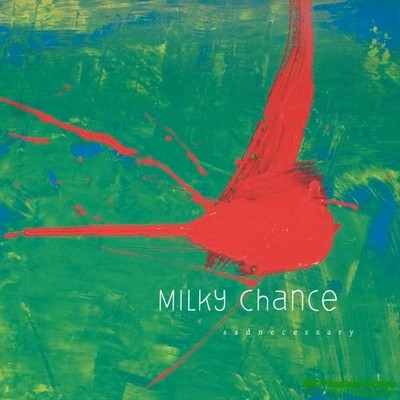 MILKY CHANCE – STOLEN DANCE