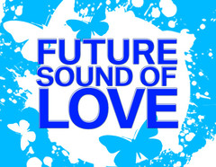 Future Sound of Love Future Sound of Love