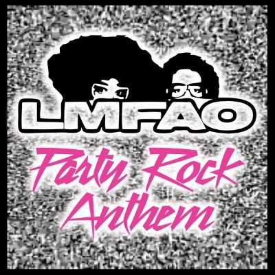 LMFAO FEAT. LAUREN BENNETT. GOONROCK – PARTY ROCK ANTHEM