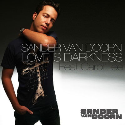 Sander Van Doorn feat. Carol Lee  - Love Is Darkness