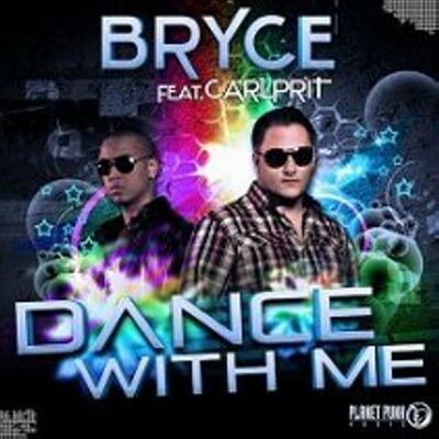 Bryce feat. Carlprit    -    «Dance With Me»