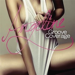 GROOVE COVERAGE – ANGELINE GROOVE COVERAGE – ANGELINE