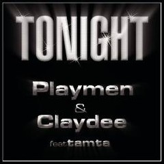 Playmen feat. Claydee & Tamta – «Tonight»