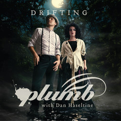 PLUMB FEAT. DAN HASELTINE – DRIFTING