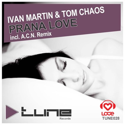 Ivan Martin & Tom Chaos - PRANA LOVE