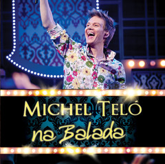 Michel Telo  - Na Balada