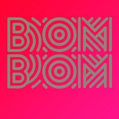 SAM AND THE WOMP – BOM BOM SAM AND THE WOMP – BOM BOM
