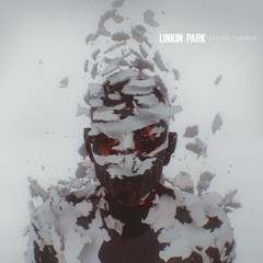 Linkin Park – Living Things