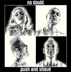 NO DOUBT – PUSH AND SHOVE NO DOUBT – PUSH AND SHOVE