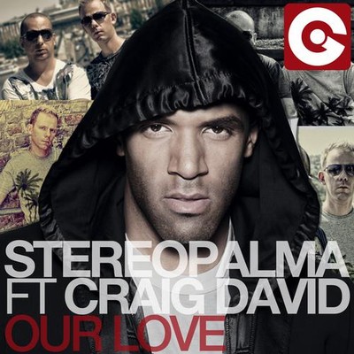 STEREO PALMA FEAT. CRAIG DAVID – OUR LOVE