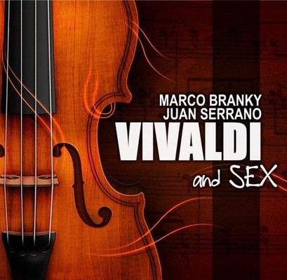 Marco Branky feat. Juan Serrano – Vivaldi and Sex