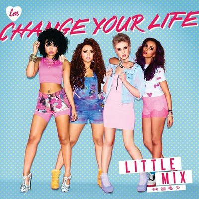LITTLE MIX – CHANGE YOUR LIFE