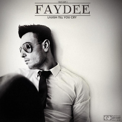 FAYDEE FEAT. LAZY J - LAUGH TILL YOU CRY
