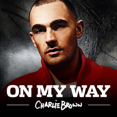 CHARLIE BROWN – ON MY WAY CHARLIE BROWN – ON MY WAY
